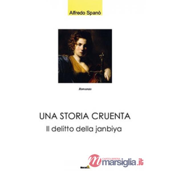 Storia cruenta. Il delitto della Janbiya (Una)