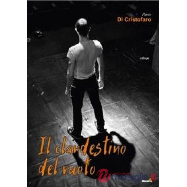Clandestino del vuoto (Il)