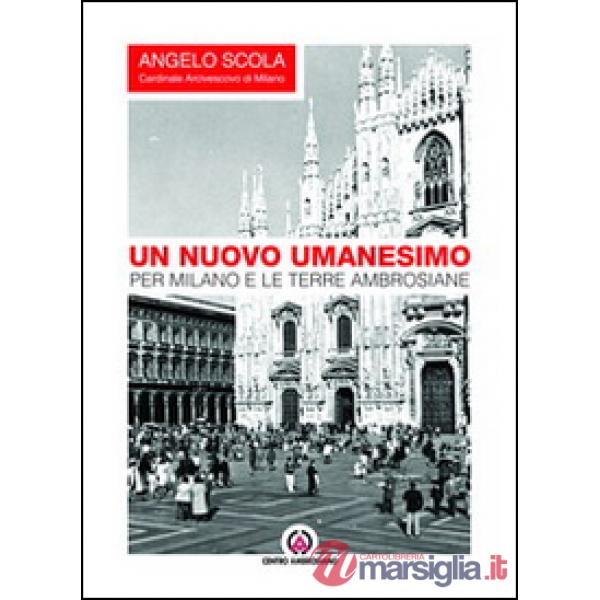 Nuovo umanesimo. Per Milano e le terre ambrosiane (Un)