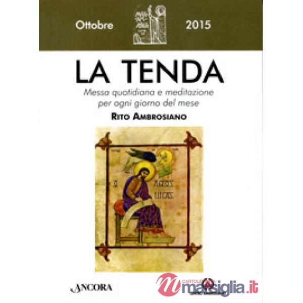 Tenda. Messa quotidiana e meditazione per ogni giorno del mese. Rito ambrosiano.