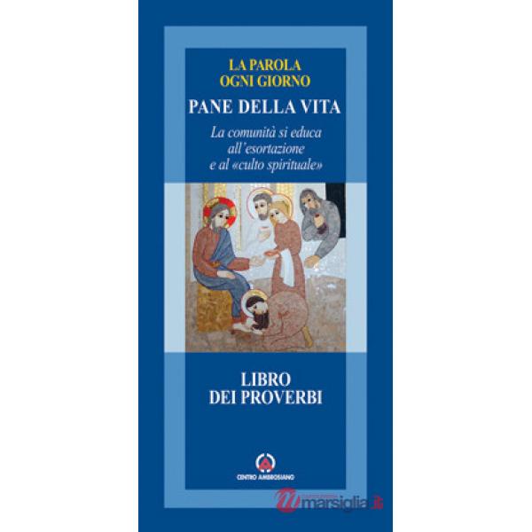 Pane della vita. La comunità si educa all'esortazione e al «culto spirituale». L