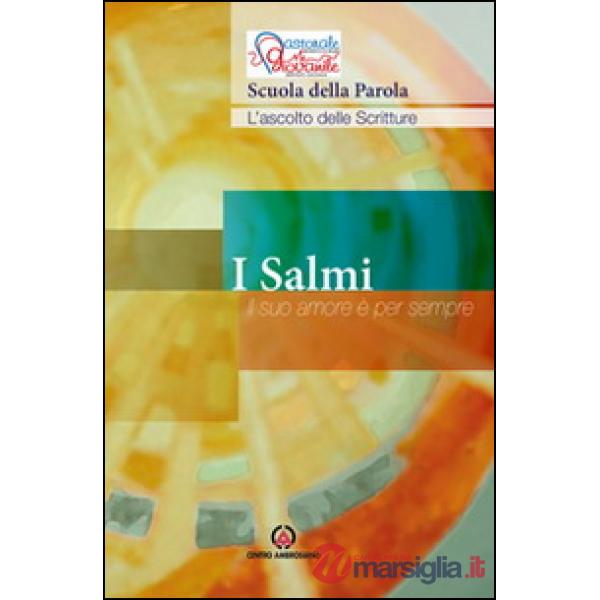 Salmi. Il suo amore è per sempre. Scuola della Parola (I)