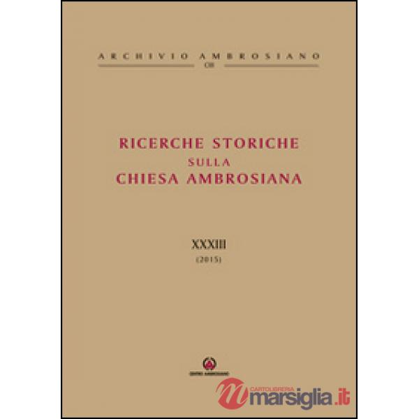 Ricerche storiche sulla Chiesa Ambrosiana. Vol. 33: Il clero ambrosiano nei secoli XVII-XVIII