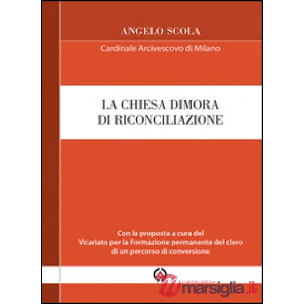 Chiesa dimora di riconciliazione. Con la proposta a cura del Vicariato per la Formazione permanente del clero di un percorso di 