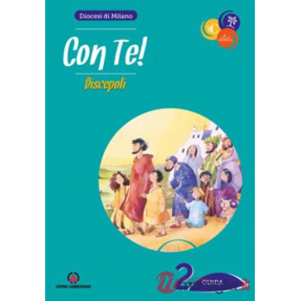 Con te!. Vol. 2: Discepoli. Guida