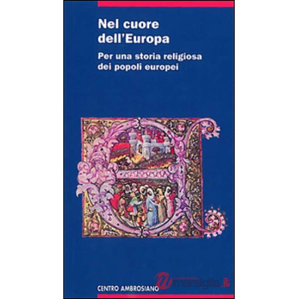 Nel cuore dell'Europa. Per una storia religiosa dei popoli europei