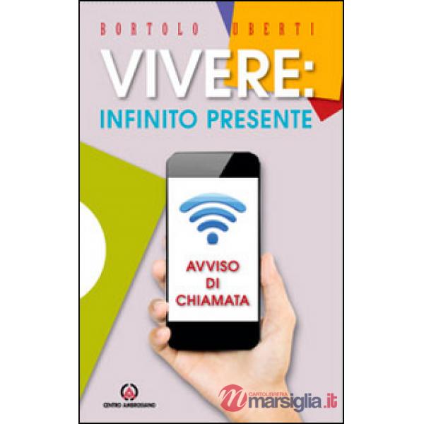 Vivere: infinito presente. Avviso di chiamata