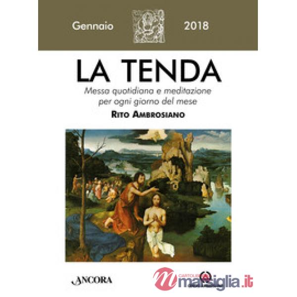 Tenda. Messa quotidiana e meditazione per ogni giorno del mese. Rito ambrosiano 