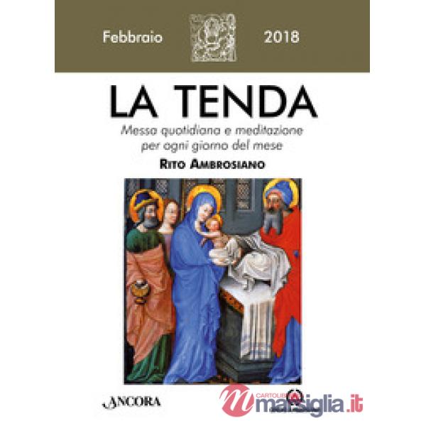 Tenda. Messa quotidiana e meditazione per ogni giorno del mese. Rito ambrosiano 
