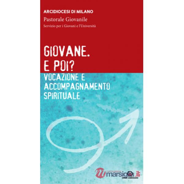 Giovane. E poi? Vocazione e accompagnamento spirituale