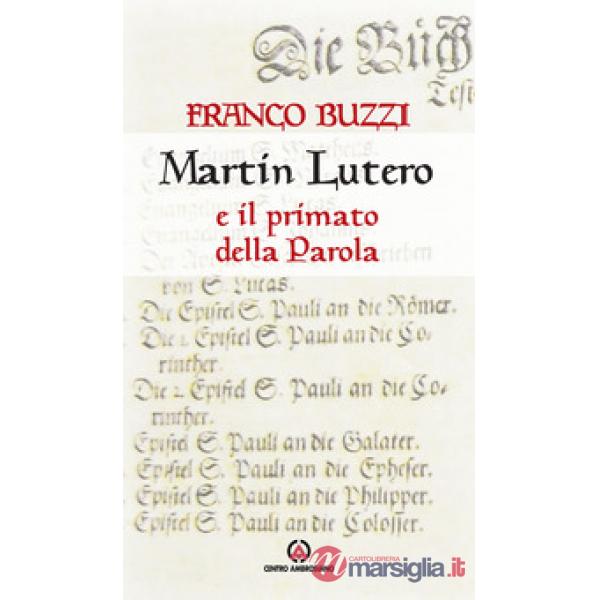 Martin Lutero e il primato della parola