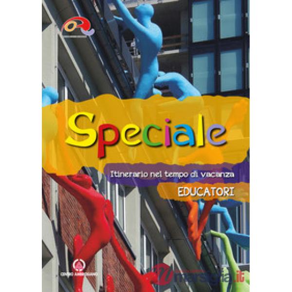 Speciale. Itinerario nel tempo di vacanza. Educatori