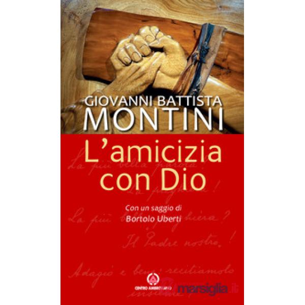 Amicizia con Dio. Nuova ediz. (L')