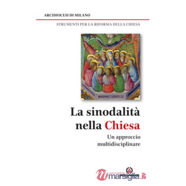 Sinodalità nella Chiesa. Un approccio multidisciplinare (La)