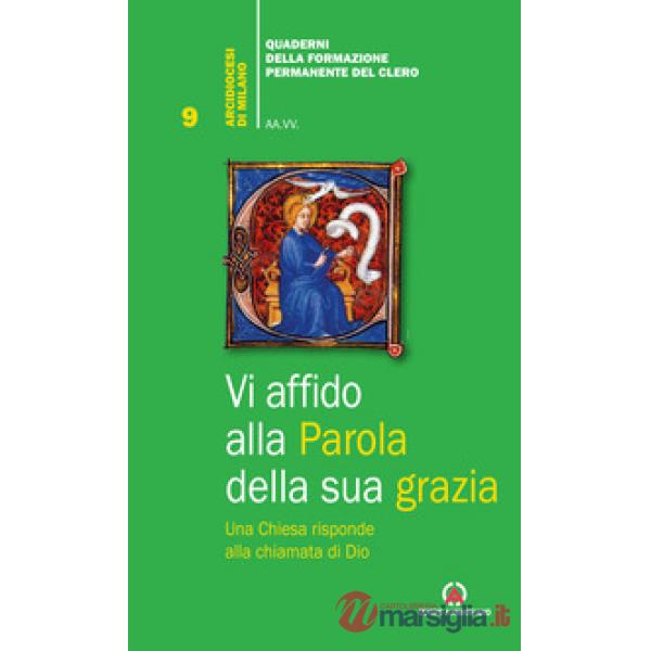 Vi affido alla Parola della sua grazia. Una Chiesa risponde alla chiamata di Dio
