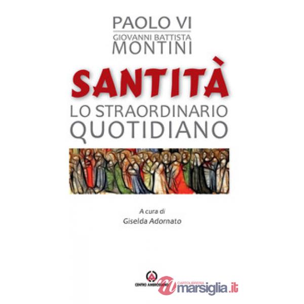 Santità. Lo straordinario quotidiano