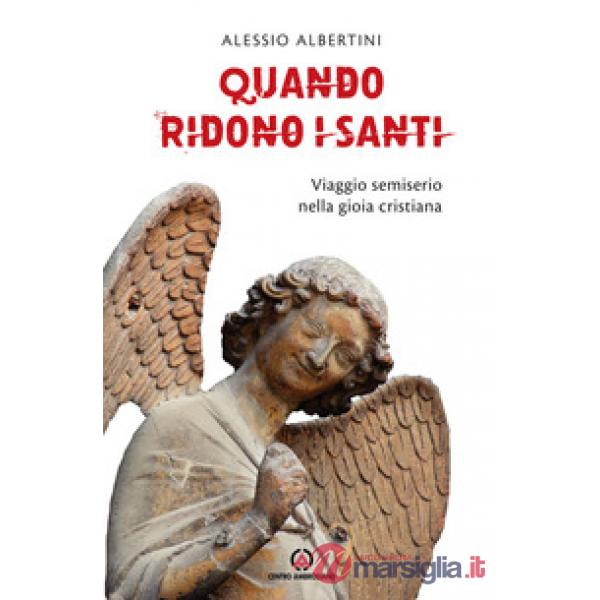 Quando ridono i santi. Viaggio semiserio nella gioia cristiana