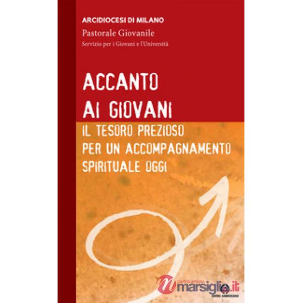 Accanto ai giovani. Il tesoro prezioso per un accompagnamento spirituale oggi