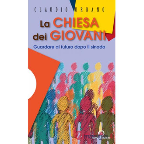 Chiesa dei giovani. Guardare al futuro dopo il sinodo (La)