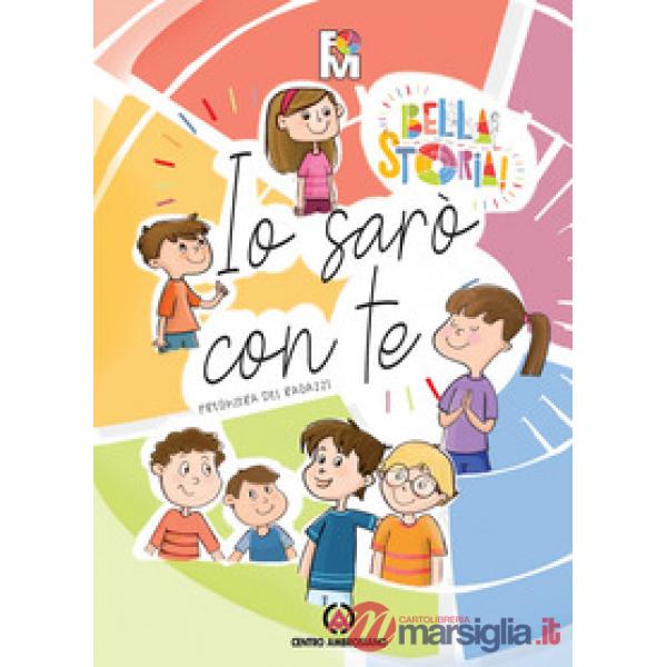 Io sarò con te. Preghiera dei ragazzi