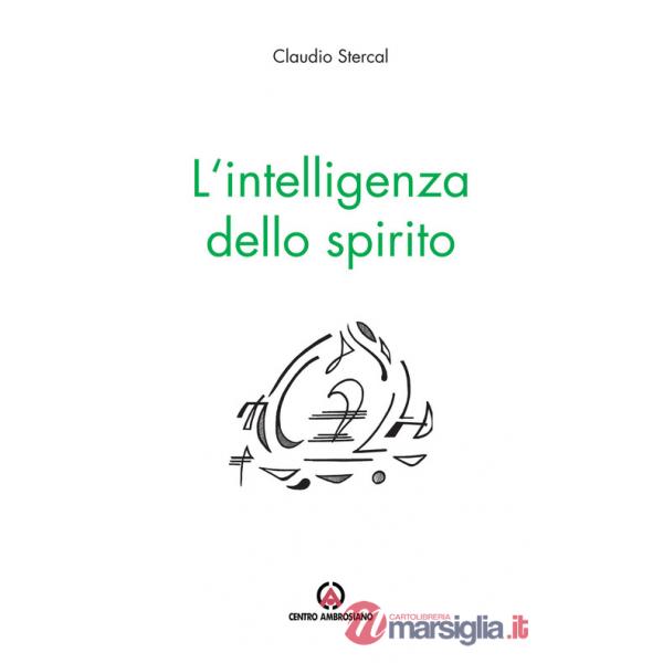 Intelligenza dello spirito. Pensieri del lunedì (L')