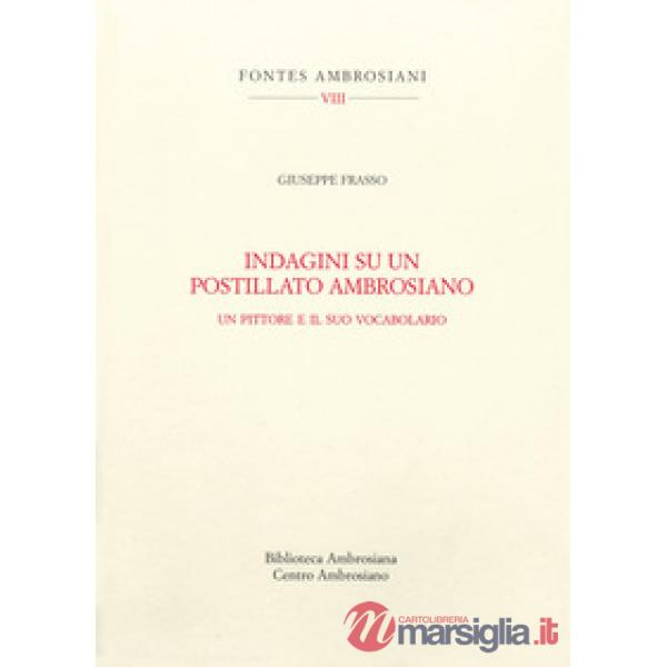 Indagini su un postillato ambrosiano. Un pittore e il suo vocabolario
