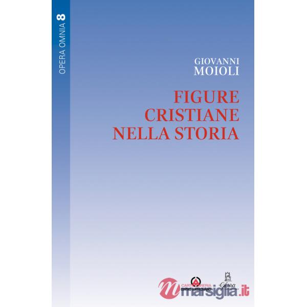 Figure cristiane nella storia. Vol. 8