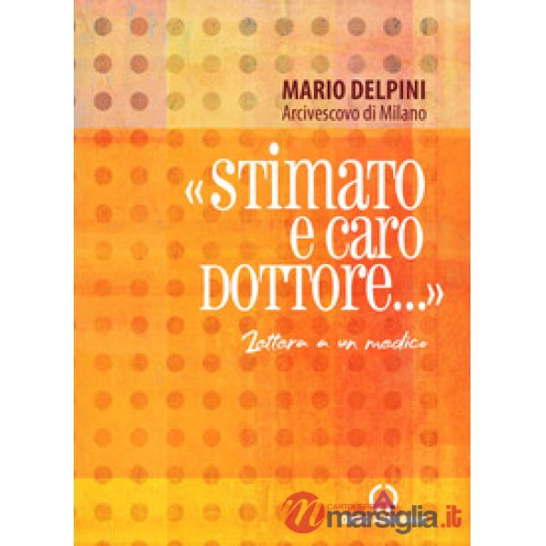 «Stimato e caro Dottore...». Lettera a un medico