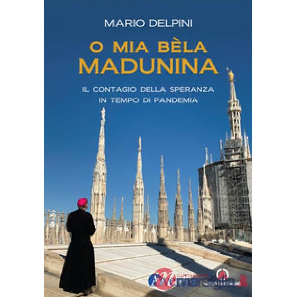 O mia bèla Madunina. Il coraggio della speranza in tempo di pandemia