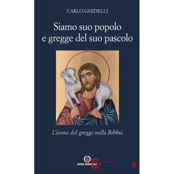 Siamo suo popolo e gregge del suo pascolo. L'icona del gregge nella Bibbia