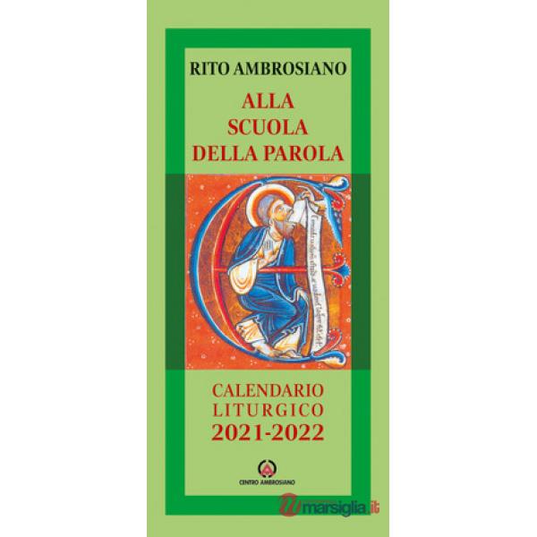 Alla scuola della Parola. Rito ambrosiano. Calendario liturgico 2021-2022