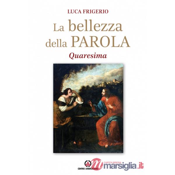 Bellezza della parola. Quaresima (La)