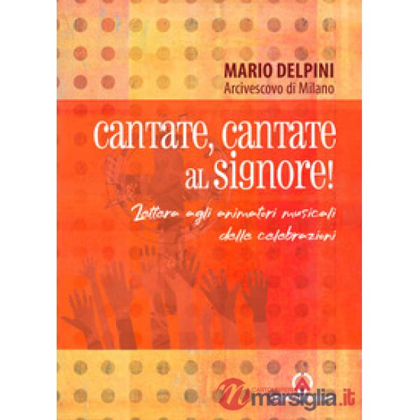 Cantate, cantate al Signore! Lettera agli animatori musicali delle celebrazioni