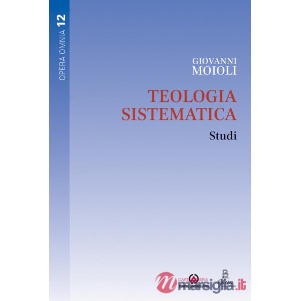 Teologia sistematica. Studi