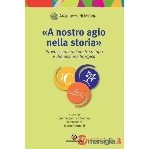 «A nostro agio nella storiab». Provocazioni del nostro tempo e dimensione liturgica