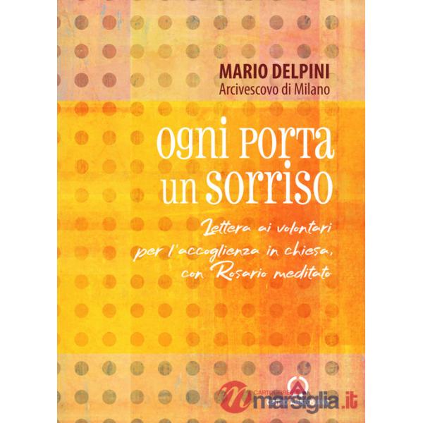 Ogni porta un sorriso. Lettera ai volontari per l'accoglienza in chiesa, con rosario meditato