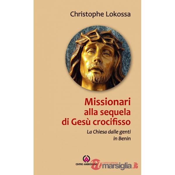 Missionari alla sequela di Gesù crocifisso. La chiesa dalle genti in Benin