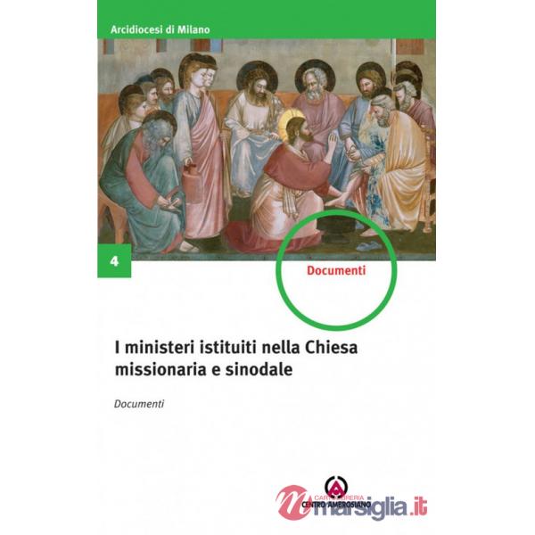 Ministeri istituiti nella Chiesa missionaria e sinodale. Documenti (I)