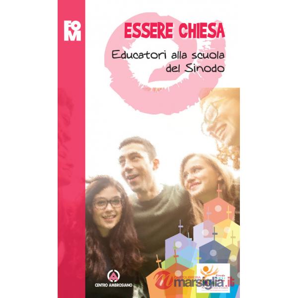 Essere Chiesa. Educatori alla scuola del Sinodo