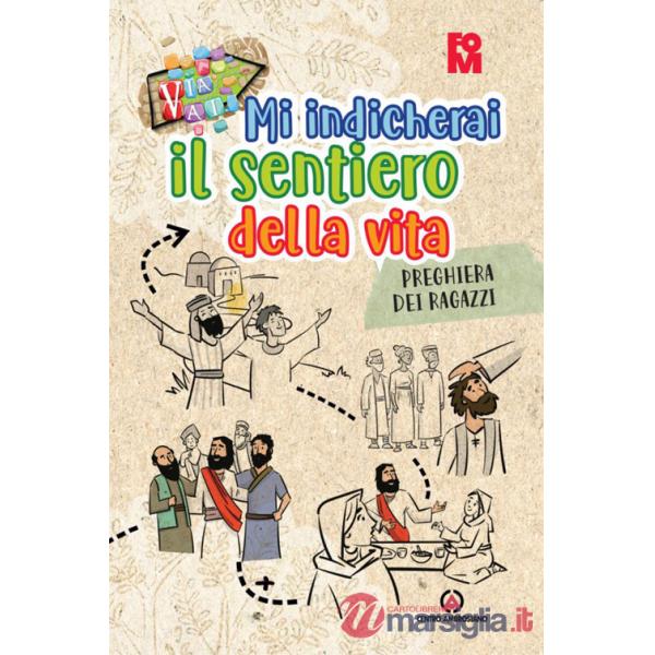 Mi indicherai il sentiero della vita. Preghiera dei ragazzi. Oratorio estivo 2024