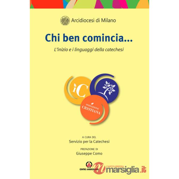 Chi ben comincia... L'inizio e i linguaggi della catechesi