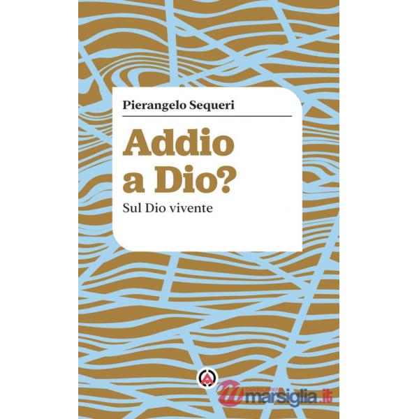 Addio a Dio? Sul Dio vivente