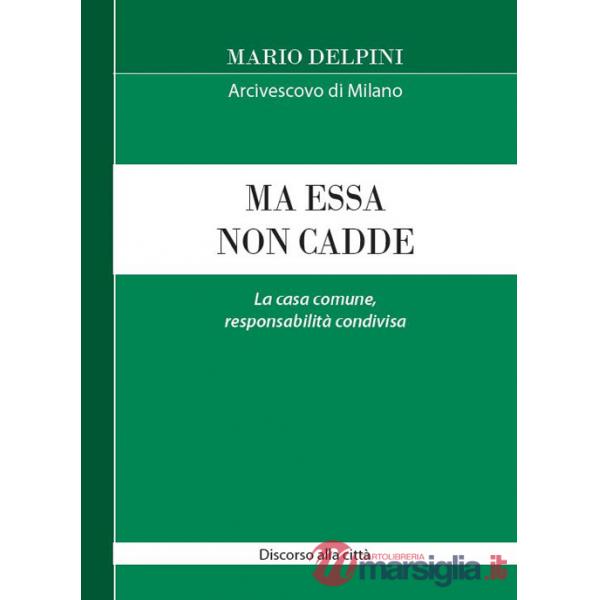 Ma essa non cadde. La casa comune, responsabilità condivisa