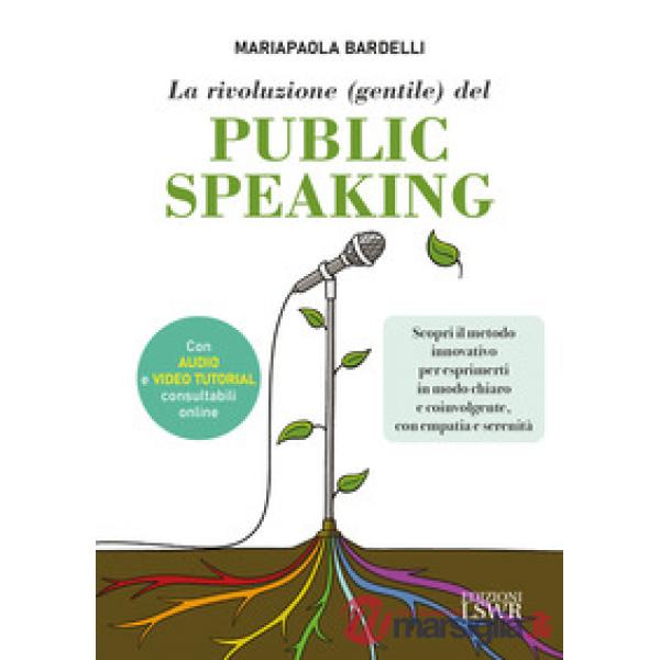 La rivoluzione (gentile) del public speaking