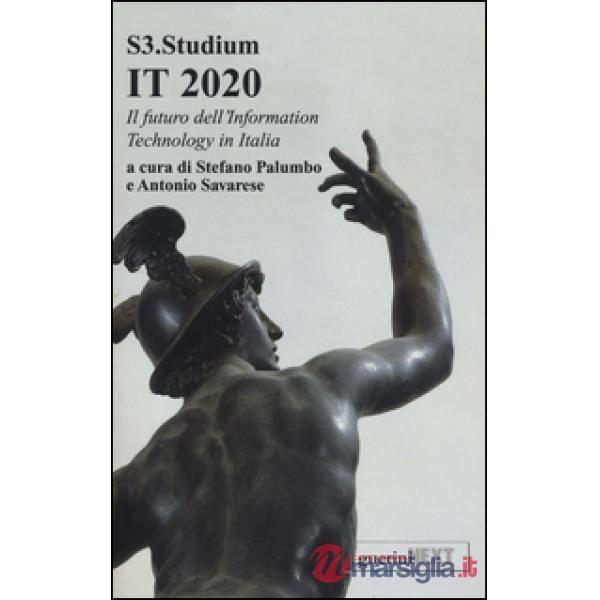 IT 2020. Il futuro dell'Information Technology in Italia