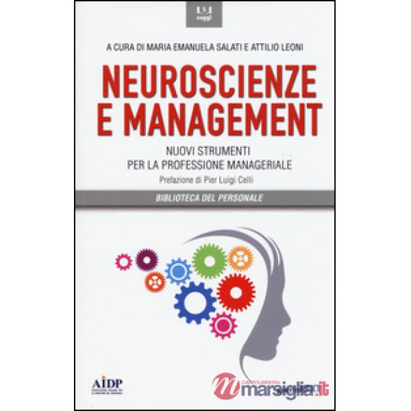 Neuroscienze e management. Nuovi strumenti per la professione manageriale