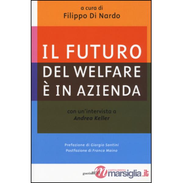 Futuro del welfare è in azienda (Il)