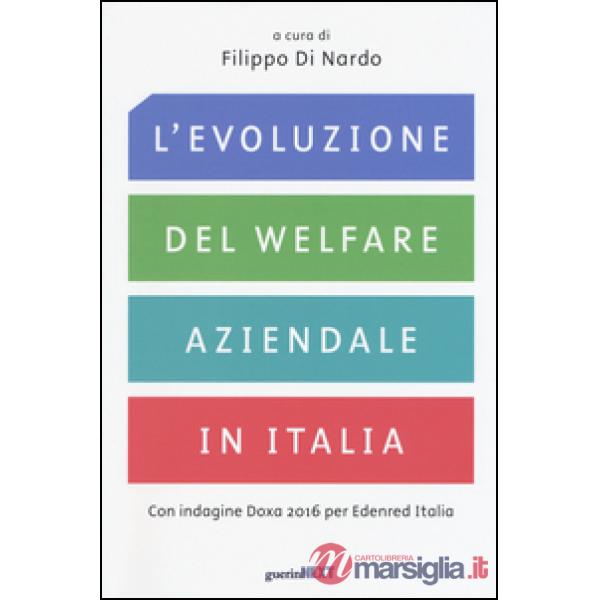 Evoluzione del welfare aziendale in Italia. Con indagine Doxa 2016 per Edenred Italia (L')