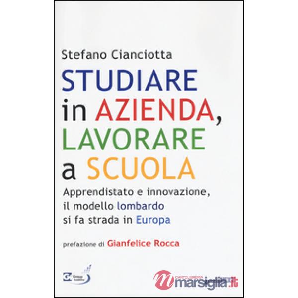 Studiare in azienda, lavorare a scuola. Apprendistato e innovazione, il modello lombardo si fa strada in Europa