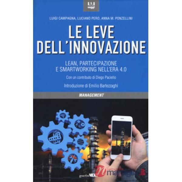 Leve dell'innovazione. Lean, partecipazione e smartworking nell'era 4.0 (Le)